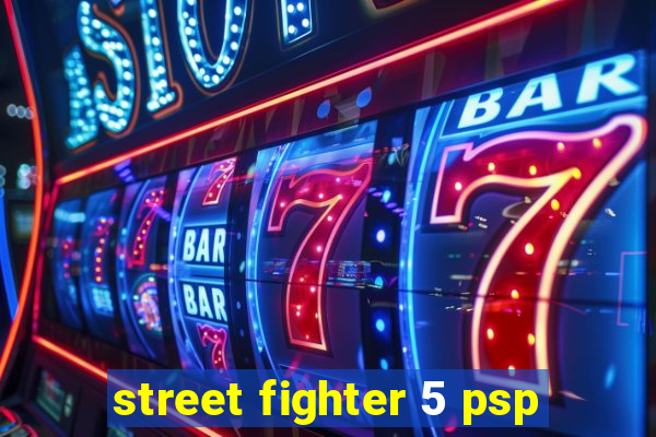 street fighter 5 psp